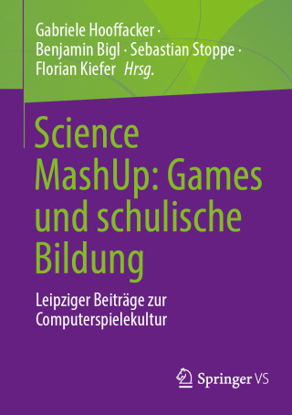 Cover image: Science MashUp: Games und schulische Bildung 9783658485054