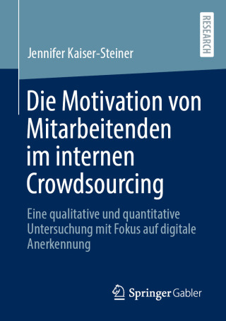 Cover image: Die Motivation von Mitarbeitenden im internen Crowdsourcing 9783658490348