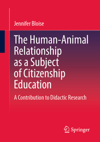 表紙画像: The Human-Animal Relationship as a Subject of Citizenship Education 9783658491413