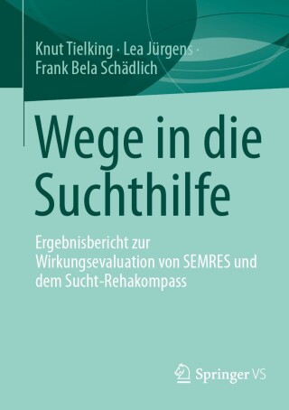 Cover image: Wege in die Suchthilfe 9783658494841