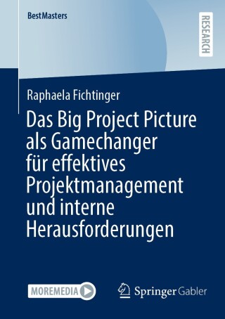 Cover image: Das Big Project Picture als Gamechanger für effektives Projektmanagement und interne Herausforderungen 9783658500542