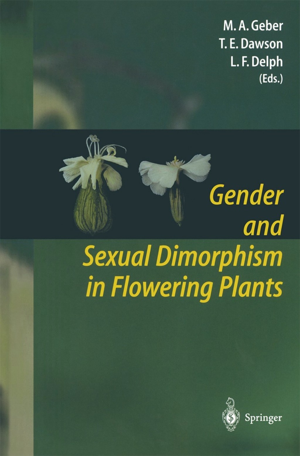 Gender and Sexual Dimorphism in Flowering Plants 1st Edition
