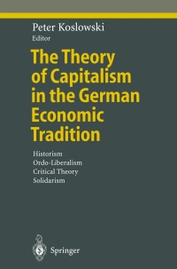 表紙画像: The Theory of Capitalism in the German Economic Tradition 1st edition 9783540666745