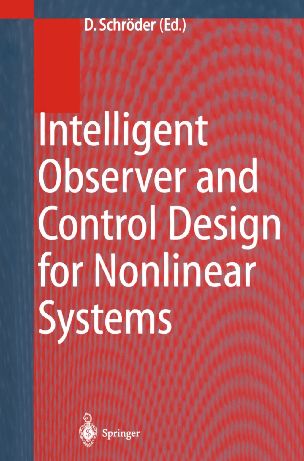Intelligent Observer and Control Design for Nonlinear Systems 1st Edition