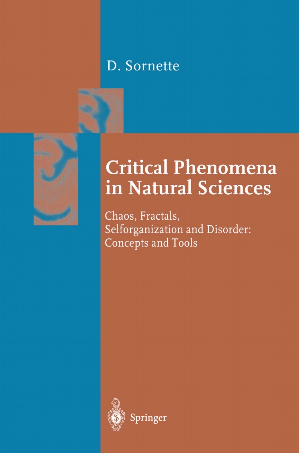 Critical Phenomena in Natural Sciences Chaos, Fractals, Selforganization and Disorder: Concepts and Tools
