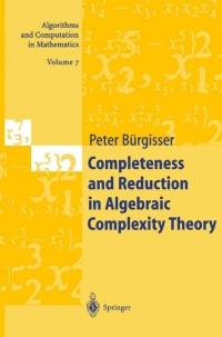 Cover image: Completeness and Reduction in Algebraic Complexity Theory 9783642086045