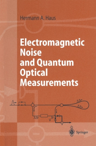 Imagen de portada: Electromagnetic Noise and Quantum Optical Measurements 9783540652724