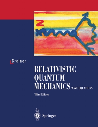 Cover image: Relativistic Quantum Mechanics. Wave Equations 3rd edition 9783540674573