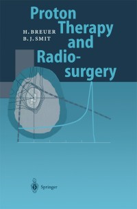 Cover image: Proton Therapy and Radiosurgery 9783540641001