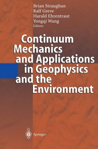صورة الغلاف: Continuum Mechanics and Applications in Geophysics and the Environment 1st edition 9783540416609