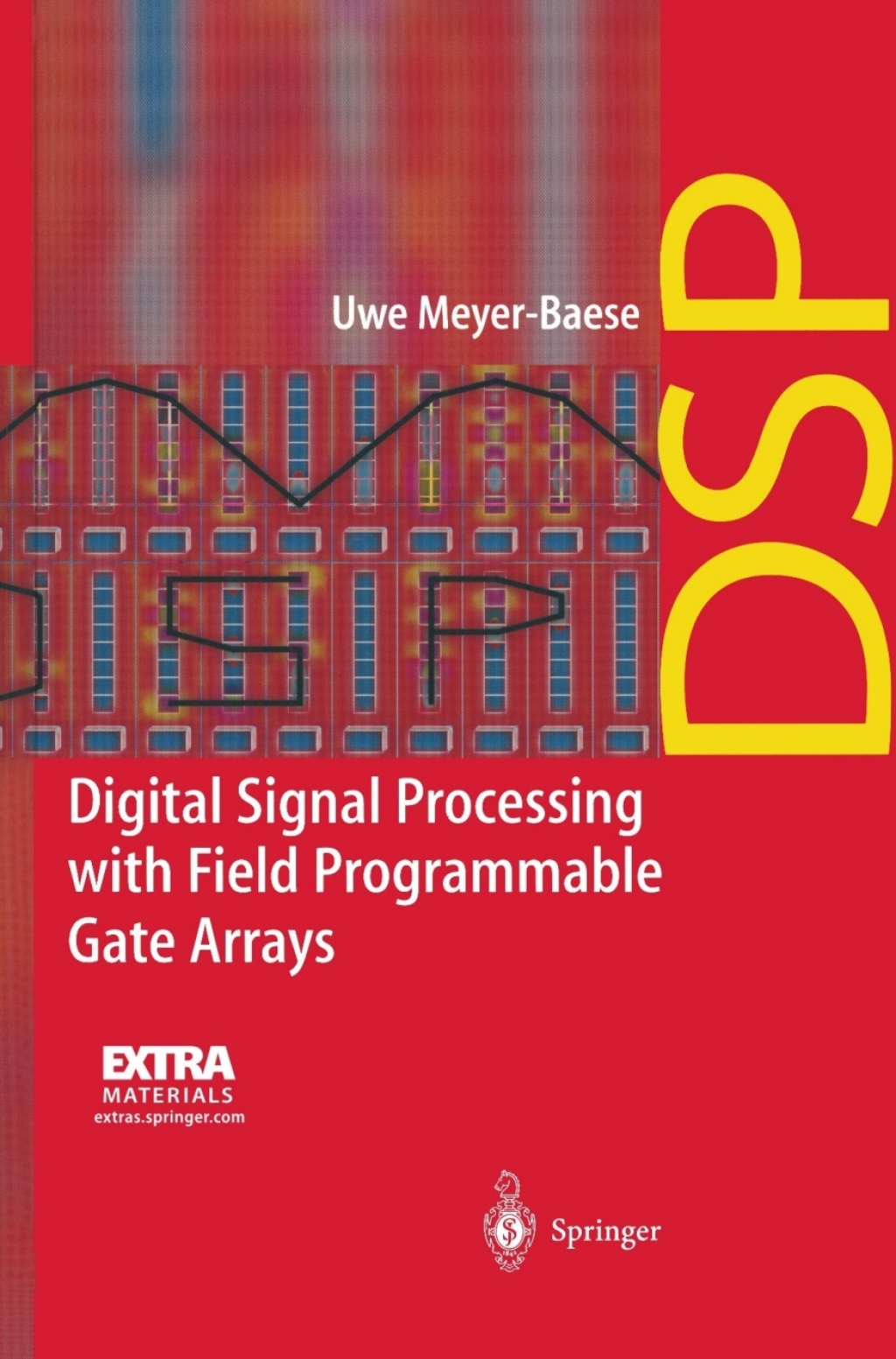 Digital Signal Processing with Field Programmable Gate Arrays
