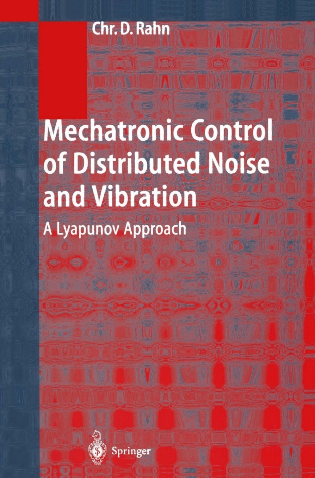 Mechatronic Control of Distributed Noise and Vibration A Lyapunov Approach