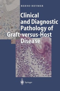 Titelbild: Clinical and Diagnostic Pathology of Graft-versus-Host Disease 9783540677192