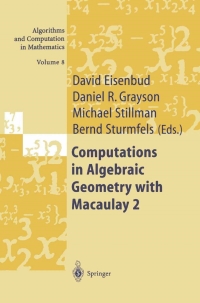 Omslagafbeelding: Computations in Algebraic Geometry with Macaulay 2 1st edition 9783540422303