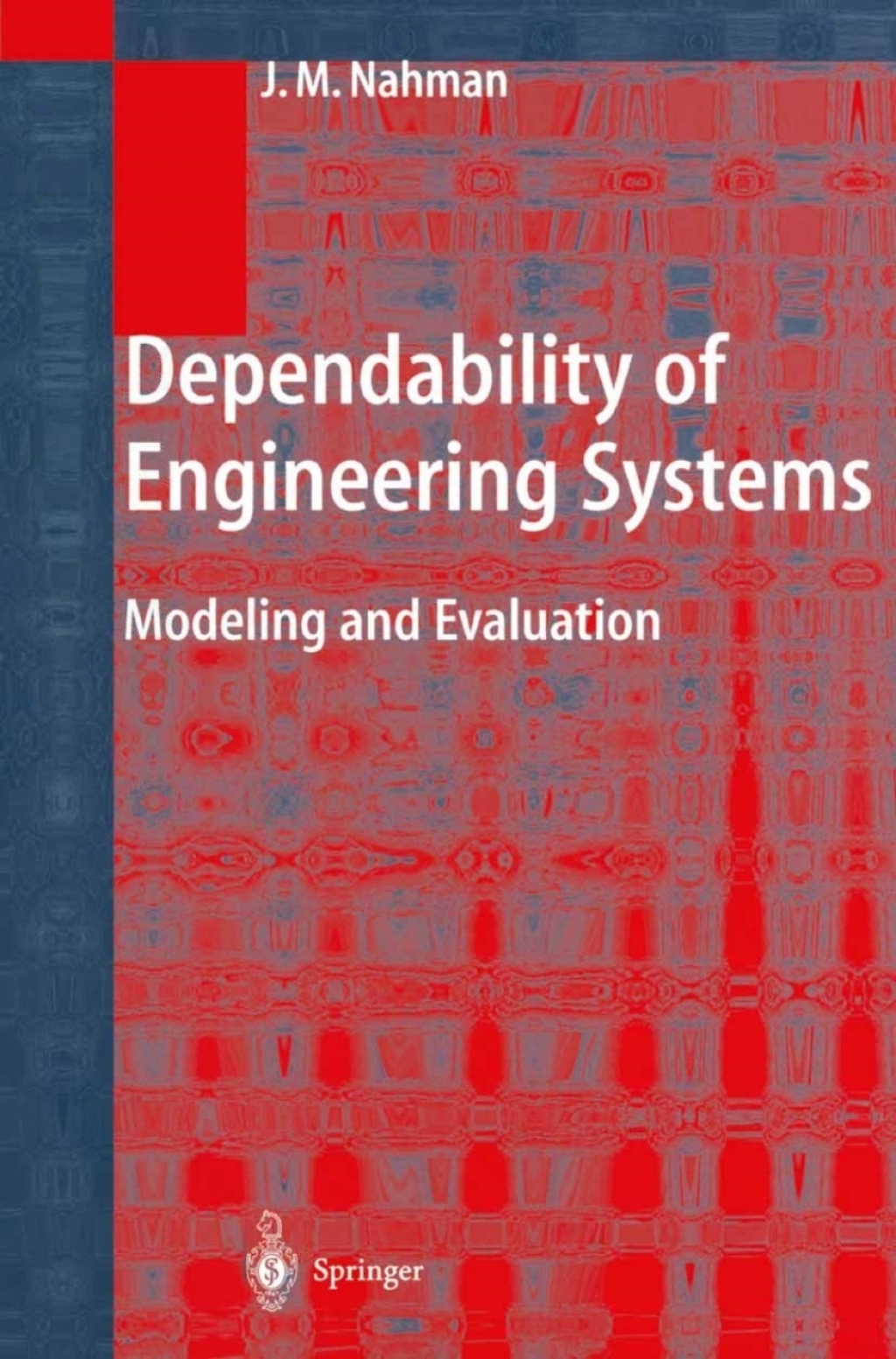Dependability of Engineering Systems Modeling and Evaluation