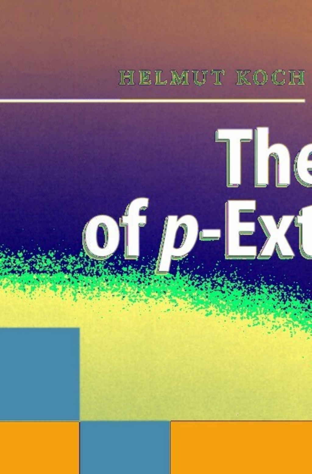 Galois Theory of p-Extensions
