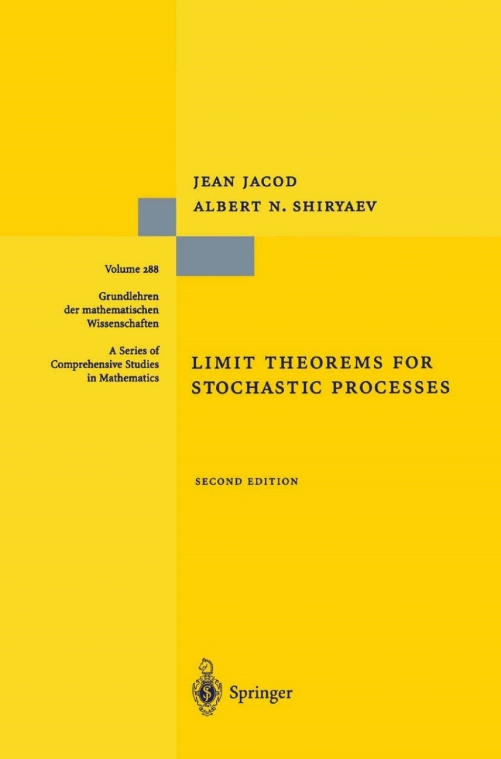 Limit Theorems for Stochastic Processes 2nd Edition