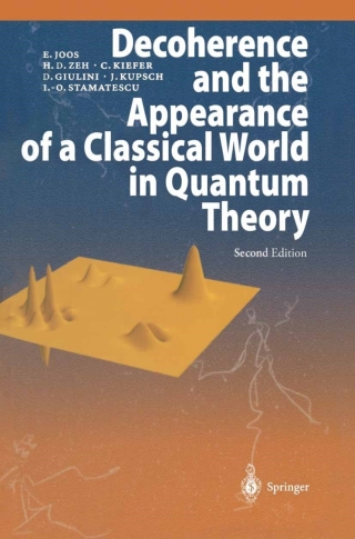 Omslagafbeelding: Decoherence and the Appearance of a Classical World in Quantum Theory 2nd edition 9783642055768