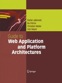 Imagen de portada: Guide to Web Application and Platform Architectures 9783540009474