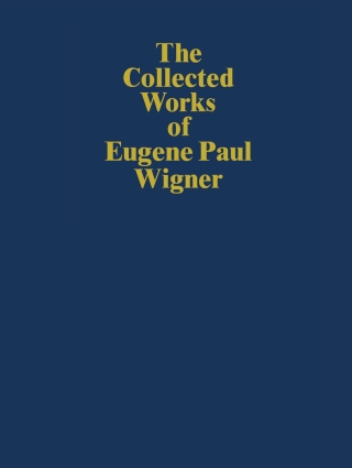 Omslagafbeelding: The Collected Works of Eugene Paul Wigner 9783642081804