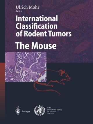 Cover image: International Classification of Rodent Tumors. The Mouse 1st edition 9783540645788