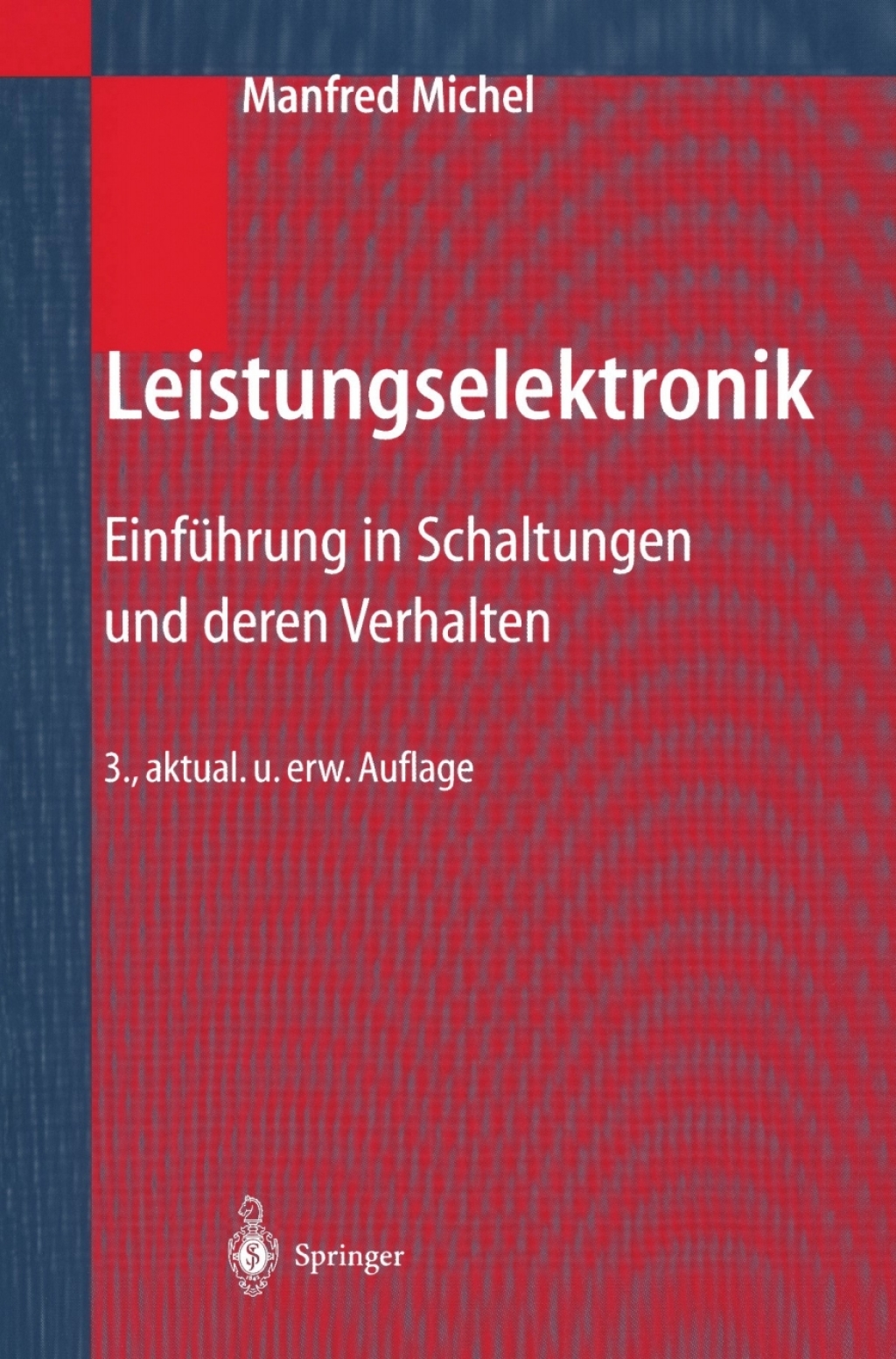 Leistungselektronik Einführung in Schaltungen und deren Verhalten 3rd Edition