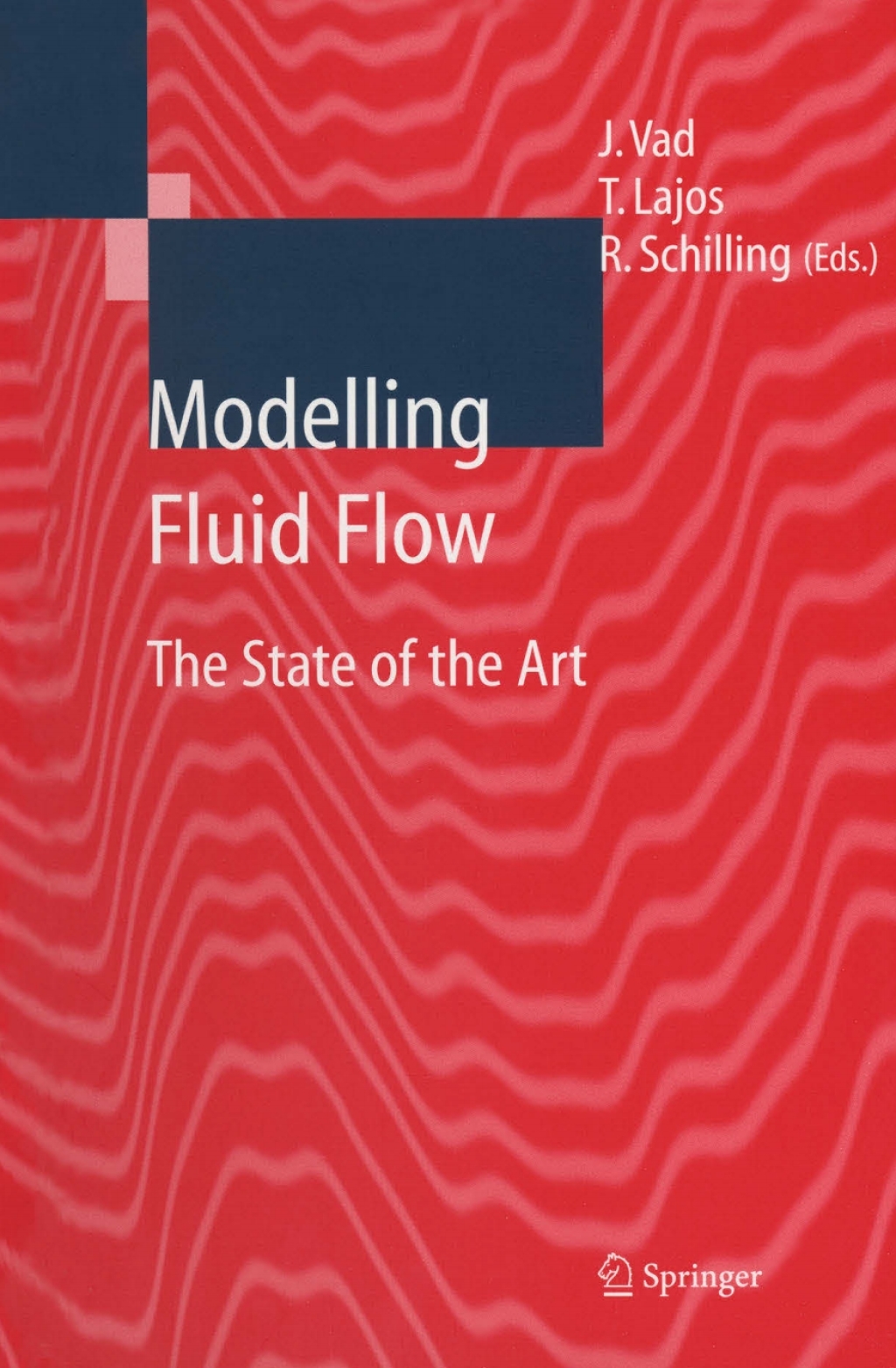 Modelling Fluid Flow The State of the Art 1st Edition