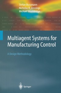 Cover image: Multiagent Systems for Manufacturing Control 9783540209249