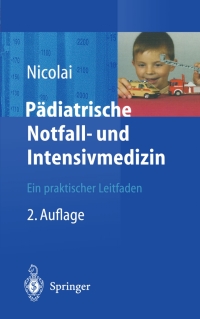 Omslagafbeelding: Pädiatrische Notfall- und Intensivmedizin 2nd edition 9783540021124