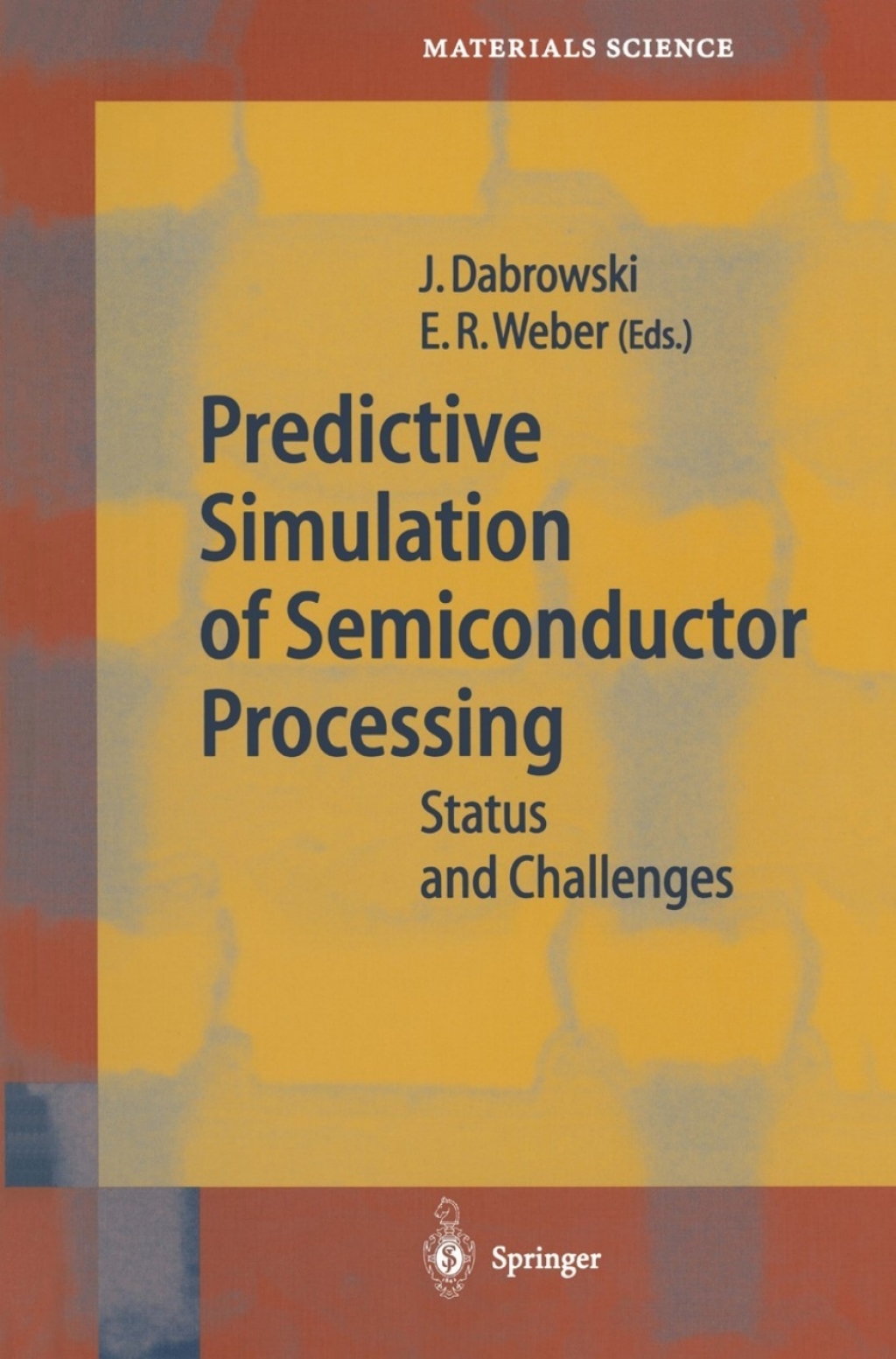 Predictive Simulation of Semiconductor Processing Status and Challenges 1st Edition