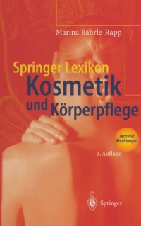 Titelbild: Springer Lexikon Kosmetik und Körperpflege 2nd edition 9783540204169