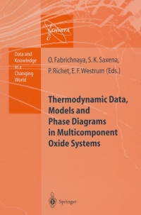 صورة الغلاف: Thermodynamic Data, Models, and Phase Diagrams in Multicomponent Oxide Systems 9783540140184