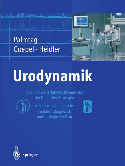 Urodynamik: Fort- und Weiterbildungskommission der Deutschen Urologen, Arbeitskreis Urologische Funktionsdiagnostik und Urologie der Frau, 1st Edition - FULL INSTANT DOWNLOAD | PDF DOCX EPUB