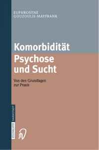 Omslagafbeelding: Komorbidität Psychose und Sucht - Grundlagen und Praxis 9783798513761