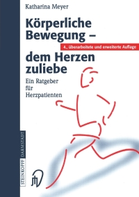 Omslagafbeelding: Körperliche Bewegung - dem Herzen zuliebe 4th edition 9783798514102