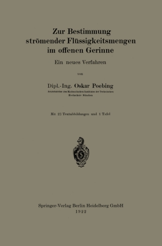 صورة الغلاف: Zur Bestimmung strömender Flüssigkeitsmengen im offenen Gerinne 9783662227299
