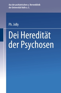 Imagen de portada: Die Heredität der Psychosen 9783662240984