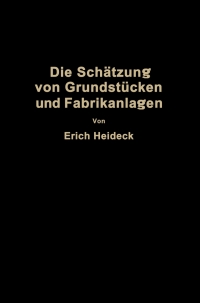 Imagen de portada: Die Schätzung von industriellen Grundstücken und Fabrikanlagen sowie von Grundstücken und Gebäuden zu Geschäfts- und Wohnzwecken 9783662274255