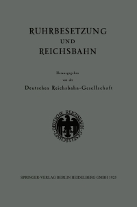 表紙画像: Ruhrbesetzung und Reichsbahn 1st edition 9783662313336
