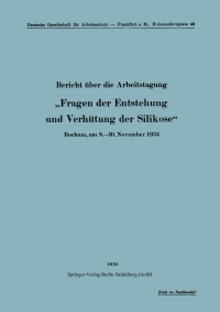 Imagen de portada: Bericht über die Arbeitstagung „Fragen der Entstehung und Verhütung der Silikose“ 9783662314586