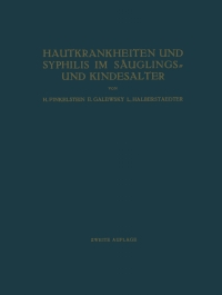 Omslagafbeelding: Hautkrankheiten und Syphilis im Säuglings- und Kindesalter 2nd edition 9783662320822