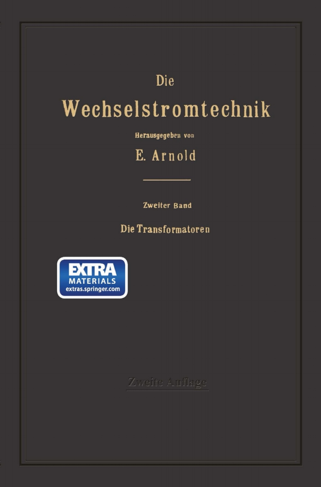 Die Transformatoren Ihre Theorie, Konstruktion, Berechnung und Arbeitsweise 2nd Edition