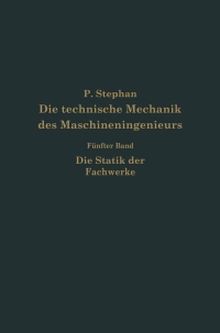 Immagine di copertina: Die technische Mechanik des Maschineningenieurs mit besonderer Berücksichtigung der Anwendungen 9783662428504