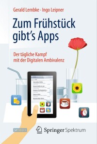 Omslagafbeelding: Zum Frühstück gibt's Apps 9783662434017