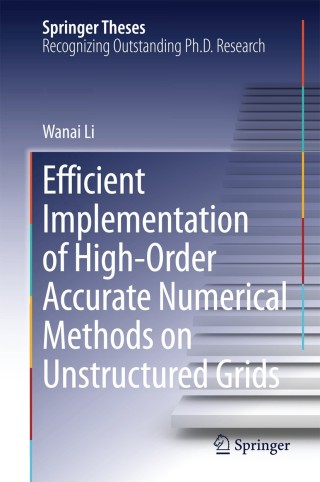 Imagen de portada: Efficient Implementation of High-Order Accurate Numerical Methods on Unstructured Grids 9783662434314