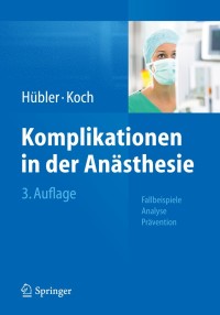 Omslagafbeelding: Komplikationen in der Anästhesie 3rd edition 9783662434390