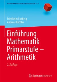 Imagen de portada: Einführung Mathematik Primarstufe - Arithmetik 2nd edition 9783662434482