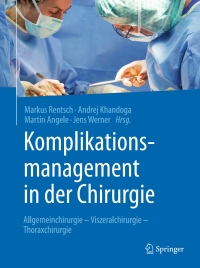 Imagen de portada: Komplikationsmanagement in der Chirurgie 9783662434741