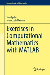 表紙画像: Exercises in Computational Mathematics with MATLAB 9783662435106