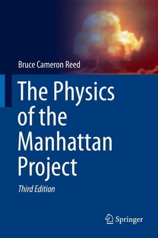 Imagen de portada: The Physics of the Manhattan Project 3rd edition 9783662435328